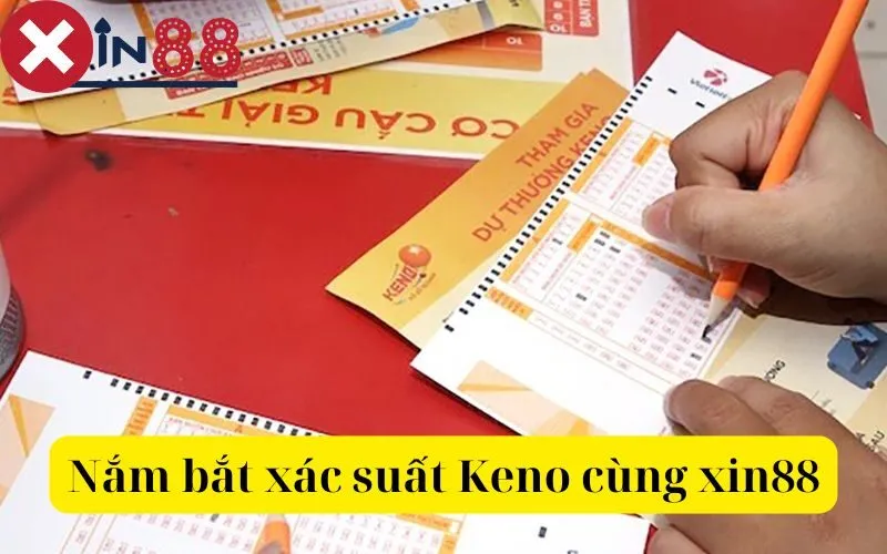 Nắm bắt xác suất Keno cùng xin88