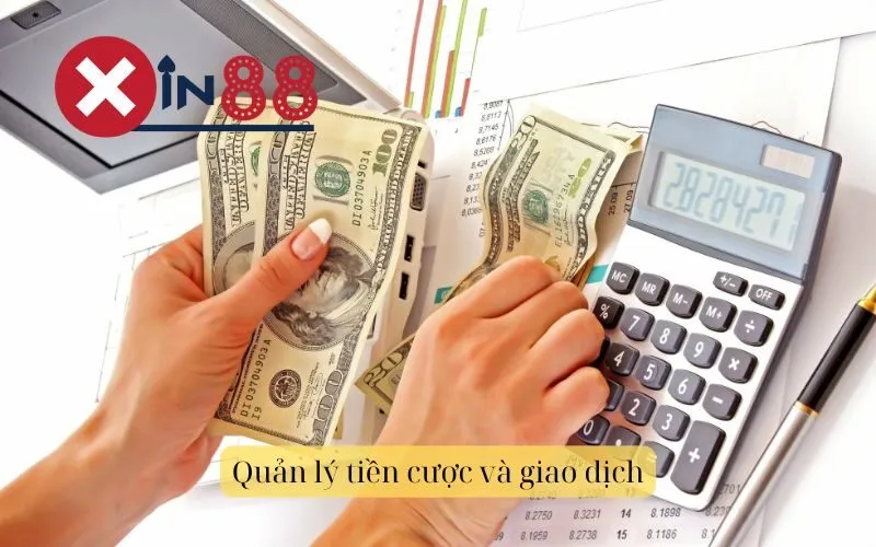 Quản lý tiền cược và giao dịch